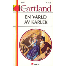 Barbara Cartland 244
En värld av kärlek