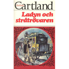 Barbara Cartland 159
Ladyn och stråtrövaren