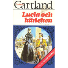 Barbara Cartland 176
Lucia och kärleken