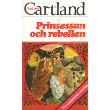 Barbara Cartland 198
Prinsessan och rebellen