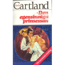 Barbara Cartland 195
Den egensinniga prinsessan