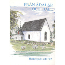 Från ådalar och fjäll
Härnösands stift
1985