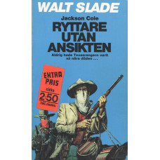 Walt Slade 197
Ryttare utan ansikten