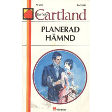 Barbara Cartland 238
Planerad hämnd