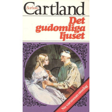 Barbara Cartland 172
Det gudomliga ljuset