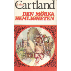 Barbara Cartland 36
Den mörka hemligheten