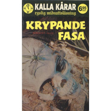 Kalla kårar 46
Krypande fasa