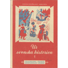 Ur svenska historien 1
Folkskolans läsebok
Enhetsskolans läsebok