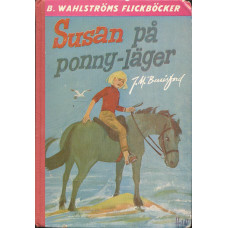 B Wahlströms flickböcker 1417
Susan på ponnyläger