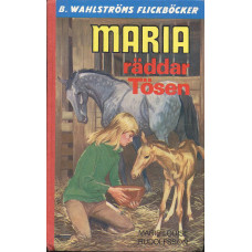 B Wahlströms flickböcker 1702
Maria räddar Tösen