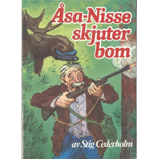 Åsa-Nisse
skjuter bom