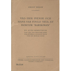 Vad Erik Svensk och hans far fingo
veta av Doktor 'Barskman'