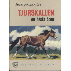 Tjurskallen
En hästs öden