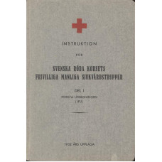 Instruktion för Svenska
Röda Korsets frivilliga
manliga sjukvårdstrupper