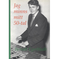 Jag minns minns 
mitt 50-tal