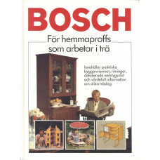 Bosch
För hemmaproffs
som arbetar i trä