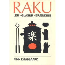 Raku<br>Ler, Glasur, Braending