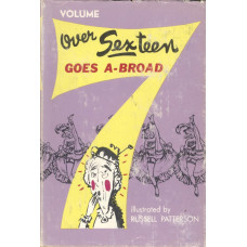 Over Sexteen
Goes A-Broad
Vol 7