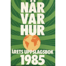 När var hur
1985