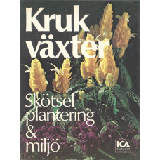 Krukväxter
Skötsel plantering & miljö