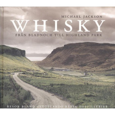 Whisky
Från Bladnoch till
Highland Park