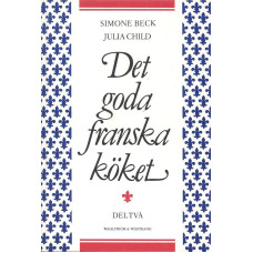 Det goda franska köket
Del 2