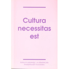 Cultura necessitas est