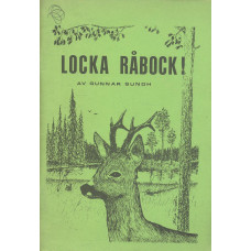 Locka råbock!