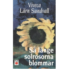 Så länge solrosorna blommar