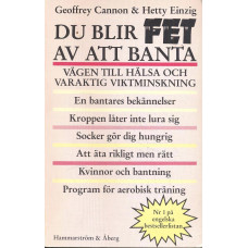 Du blir fet av att banta