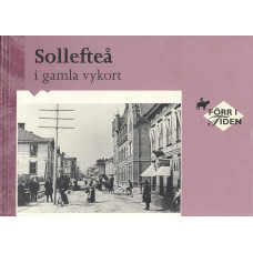 Sollefteå i gamla vykort