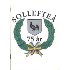 Sollefteå 75 år
Jubileumshistorik