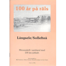 100 år på räls
Långsele/Sollefteå