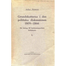 Grundskatterna i den
politiska diskussionen
1809-1866