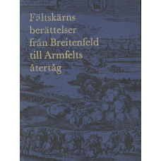 Fältskärns berättelser
från Breitenfeld till Armfelts återtåg