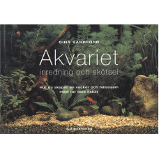 Akvariet
Inredning och skötsel