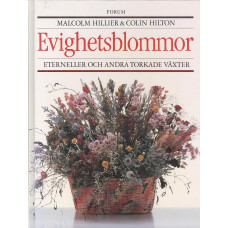 Evighetsblommor
Eterneller och andra
torkade växter