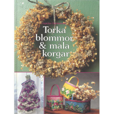 Torka blommor & måla korgar