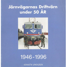 Järnvägarnas driftvärn under 50 år
1946-1996