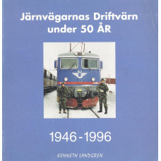 Järnvägarnas driftvärn under 50 år
1946-1996