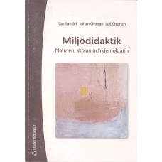 Miljödidaktik
Naturen, skolan och demokratin