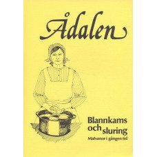 Ådalen
Blannkams och sluring