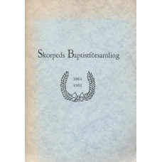 Skorpeds Baptistförsamling
1861-1961