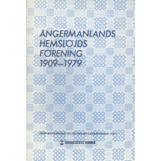 Ångermanlands
Hemslöjdsförening
1909-1979
