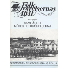 Folkrörelsernas Ådal 5
Samhället möter folk-
rörelserna
