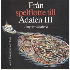 Från spelflotte till Ådalen III<br />