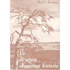 Ur de stora
skogarnas historia