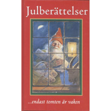 Julberättelser
... endast tomten är vaken