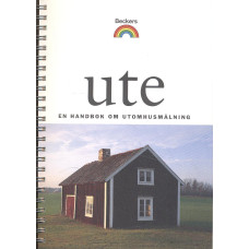 Ute
En handbok om utomhusmålning