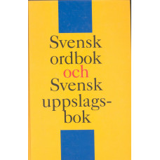 Svensk ordbok och
Svensk uppslagsbok
